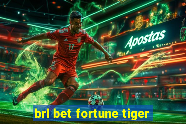 brl bet fortune tiger